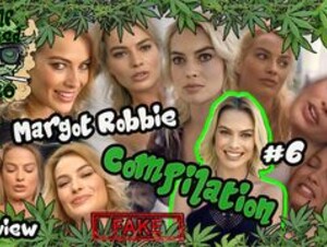 Margot Robbie - Compilation #6 | PREVIEW (44:54) | FAKE